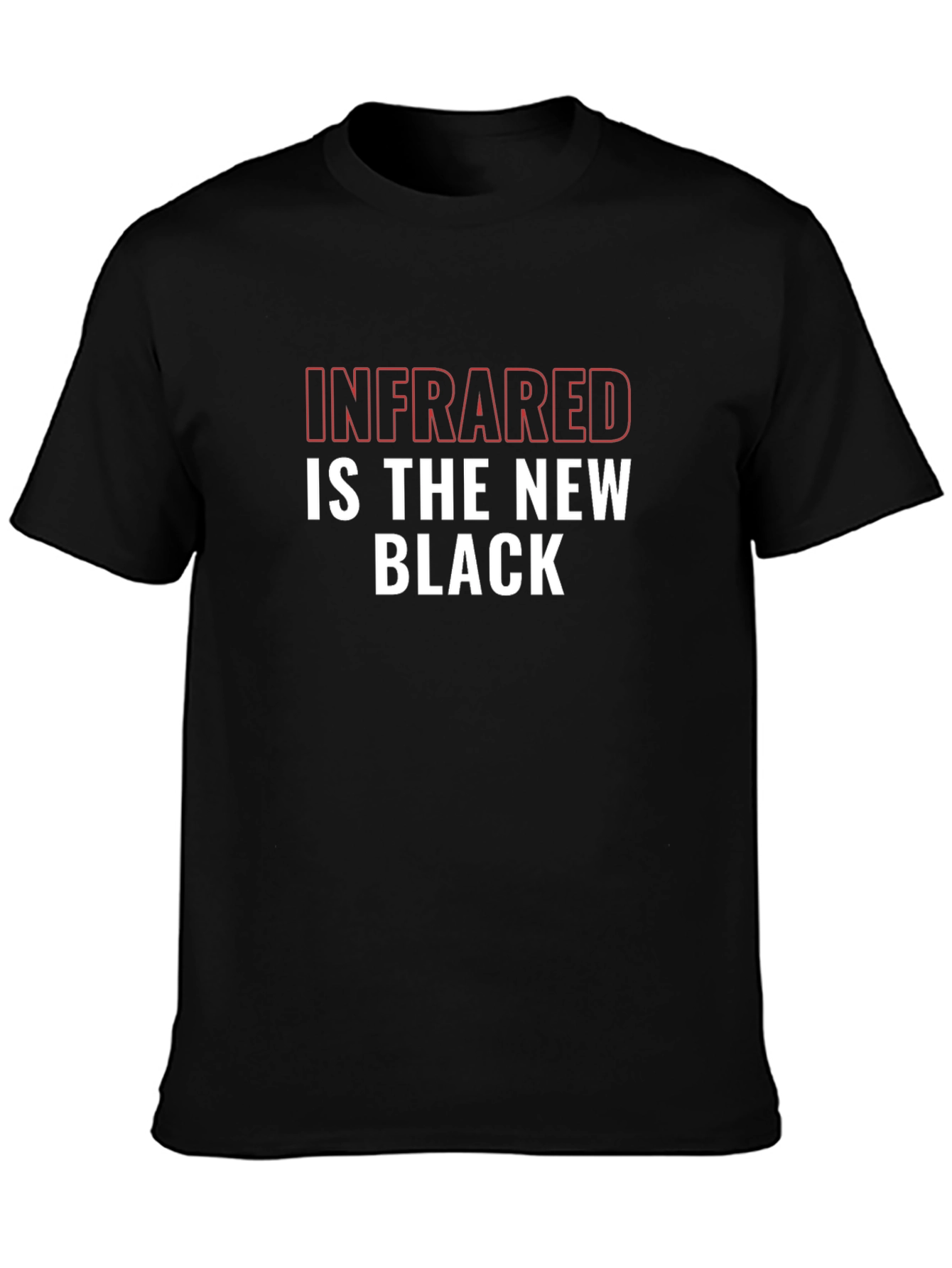 Infrared is the New Black Graphic T-Shirt
