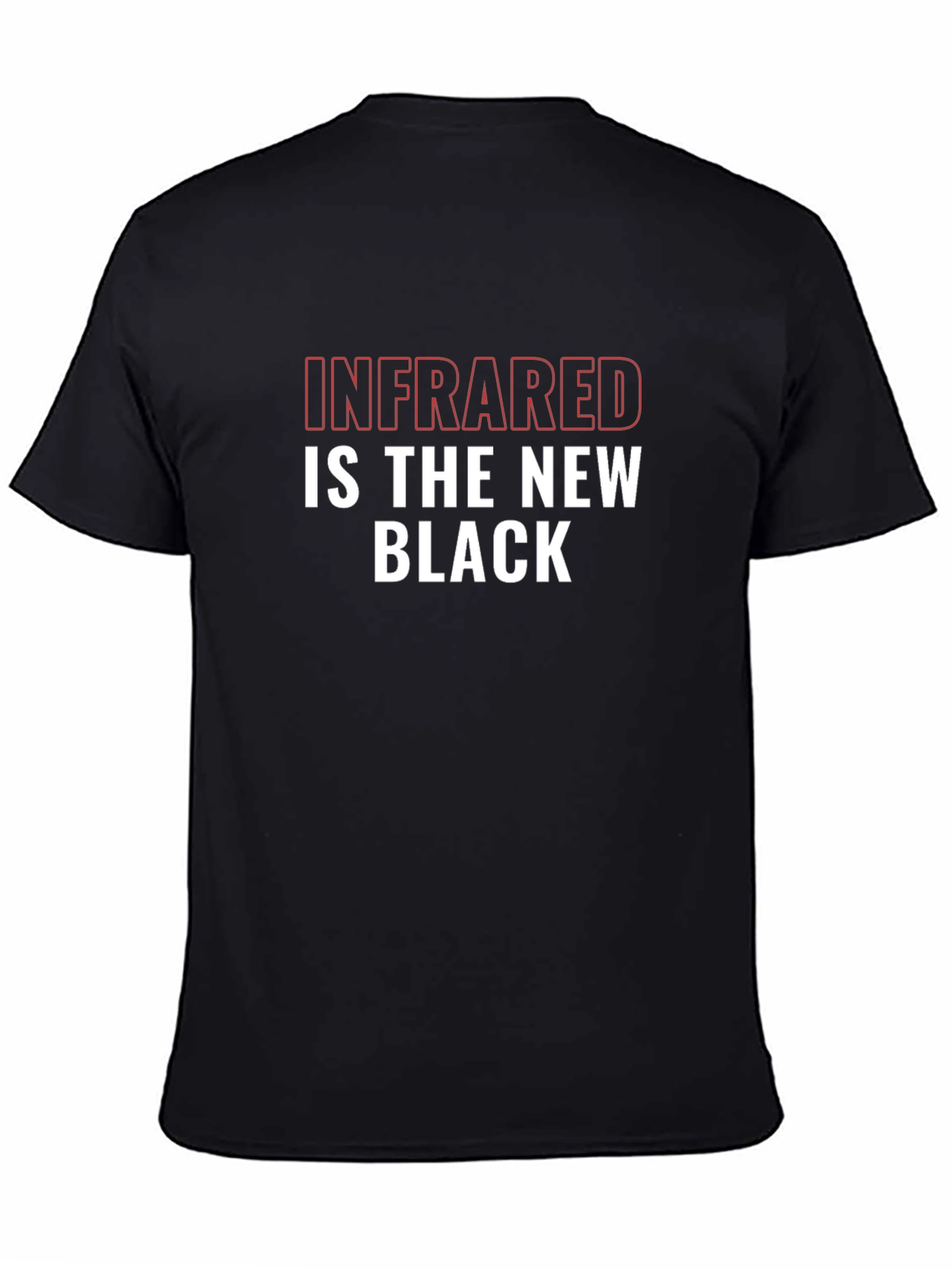 Infrared is the New Black Graphic T-Shirt