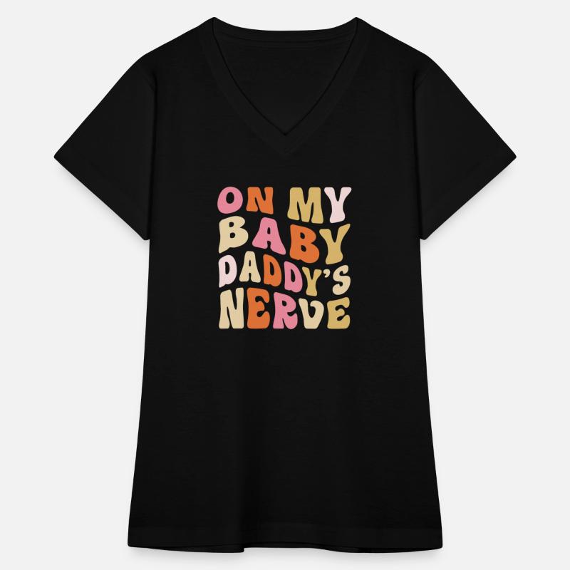 On My Baby Daddy's Nerve