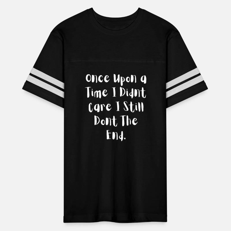 Once Upon a Time I Didnt Care I Still Dont The End