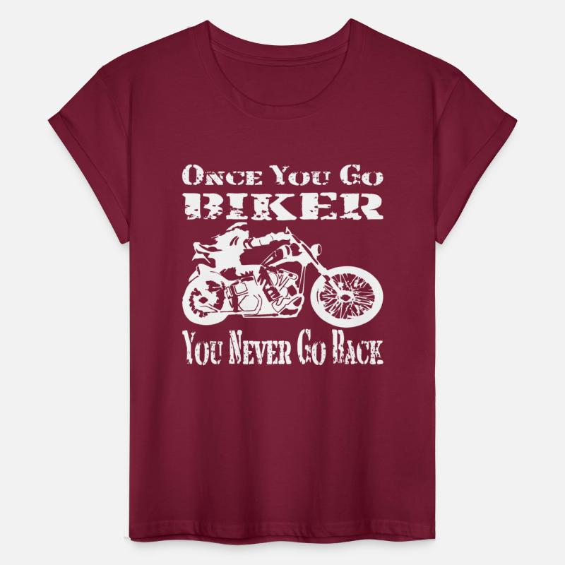 Once You Go Biker You Never Go Back ©