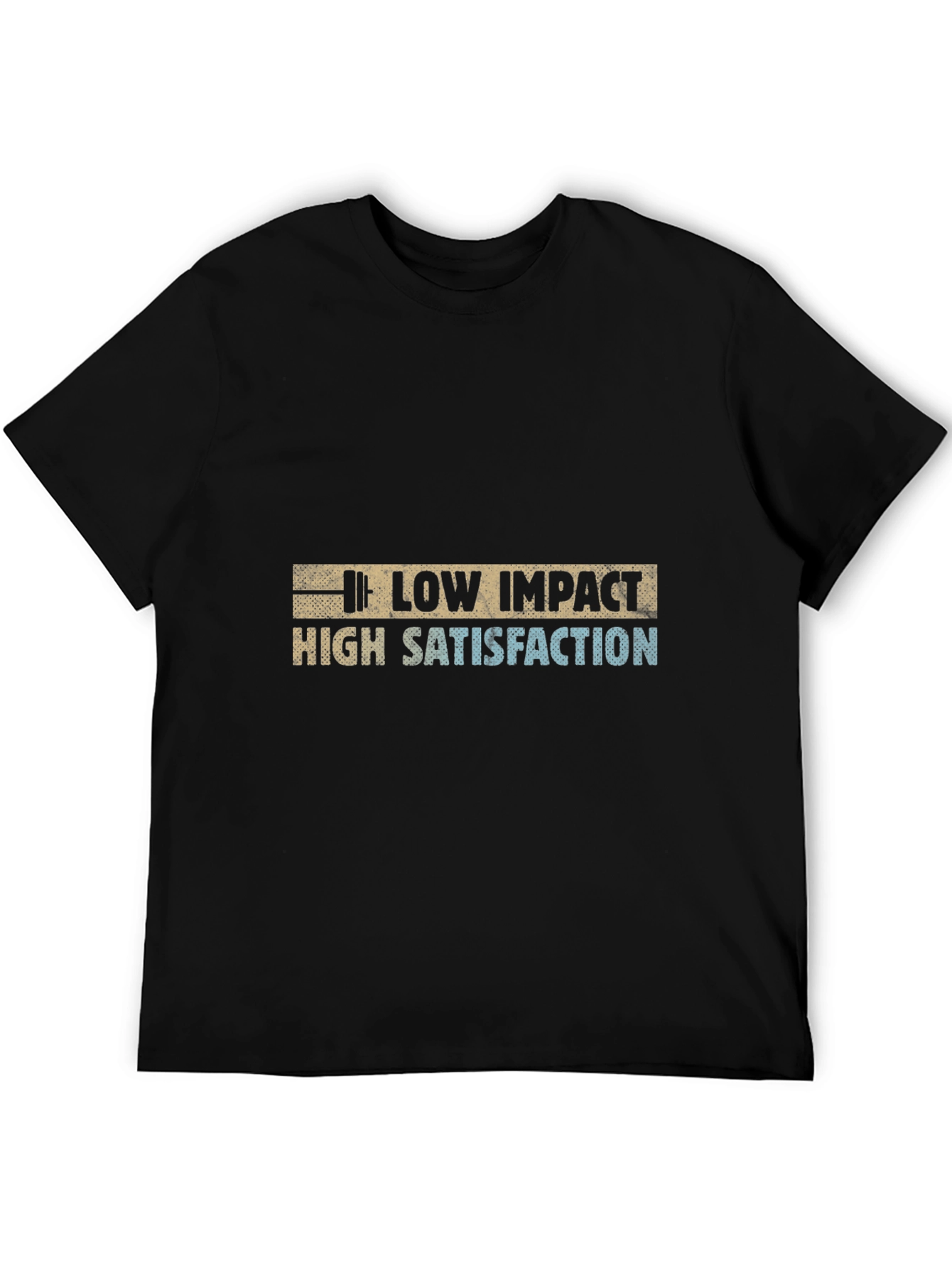 Low Impact High Satisfaction Graphic Tee