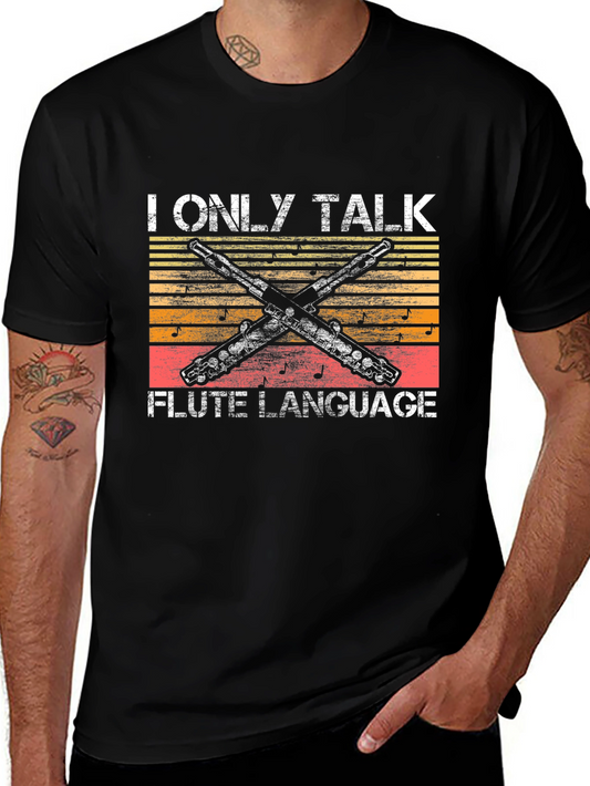 I Only Talk Flute Language T-Shirt - Musician Tee