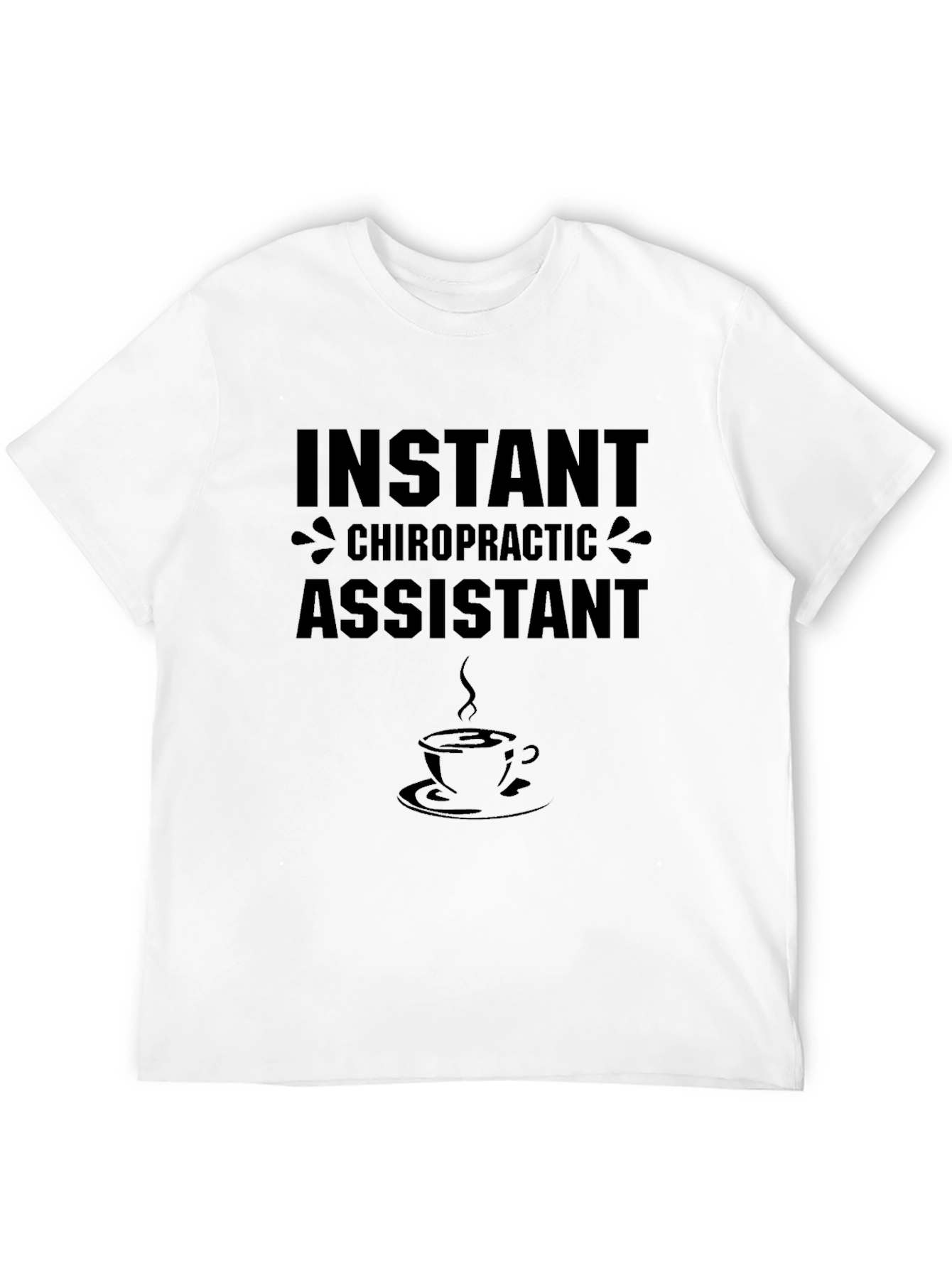 Instant Chiropractic Assistant Coffee T-Shirt