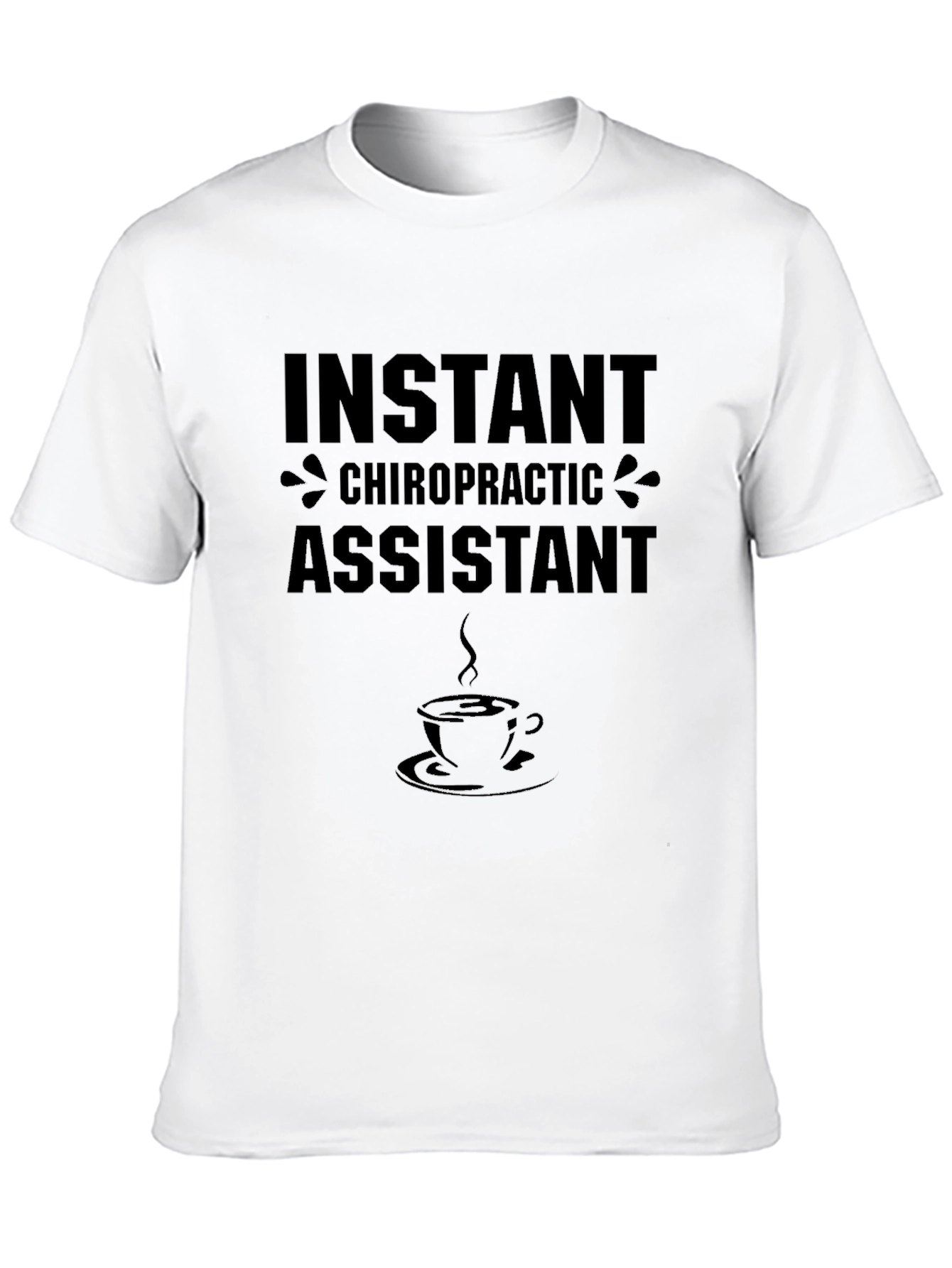 Instant Chiropractic Assistant Coffee T-Shirt