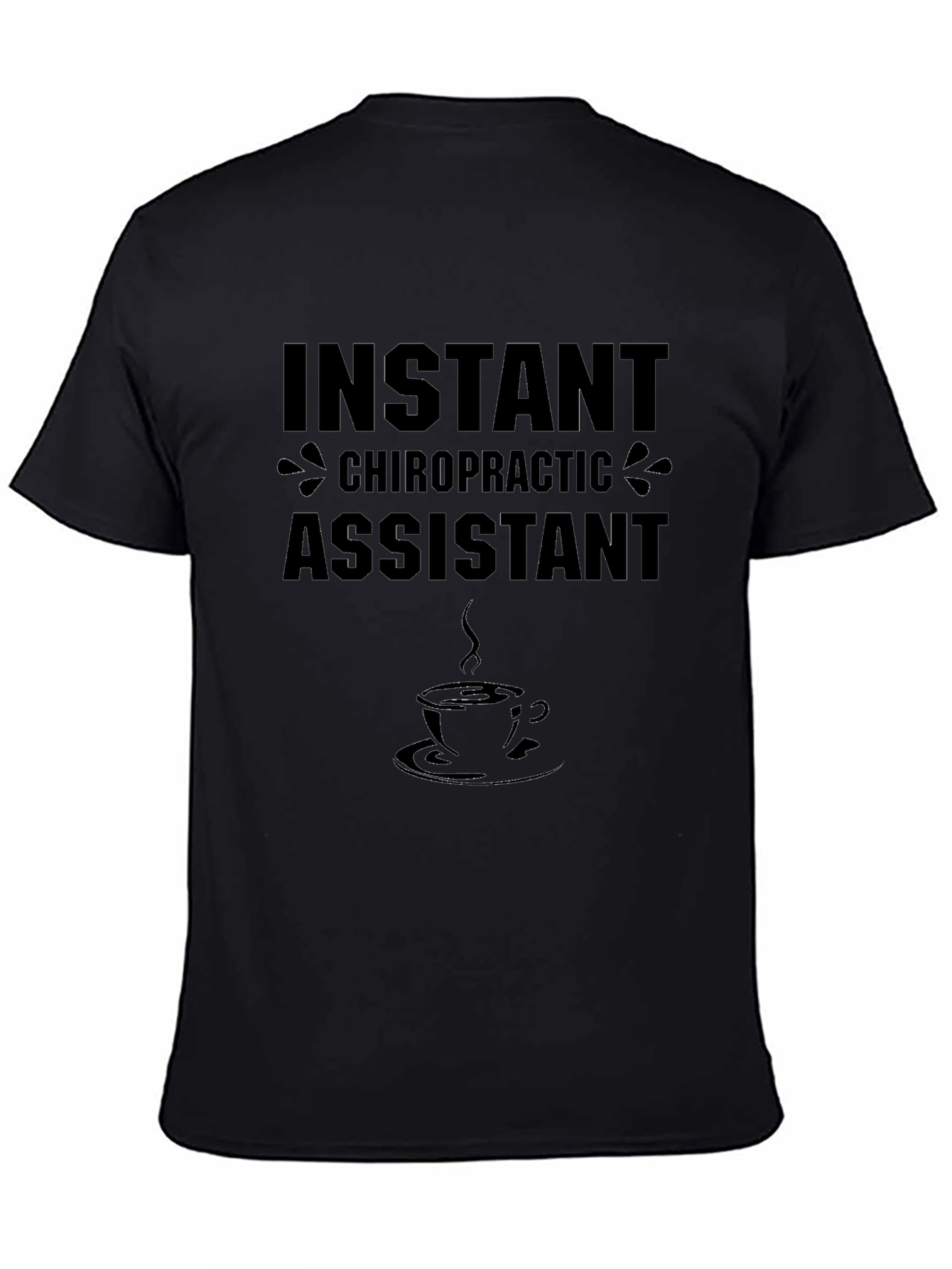 Instant Chiropractic Assistant Coffee T-Shirt