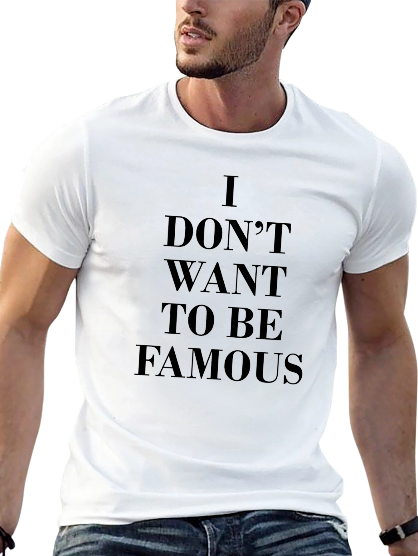 I Dont Want To Be Famous Black T-Shirt