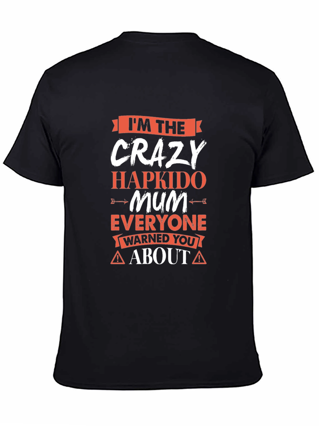 Crazy Hapkido Mum T-Shirt - Novelty Gift Idea