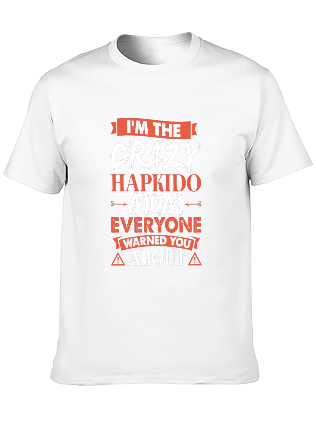 Crazy Hapkido Mum T-Shirt - Novelty Gift Idea