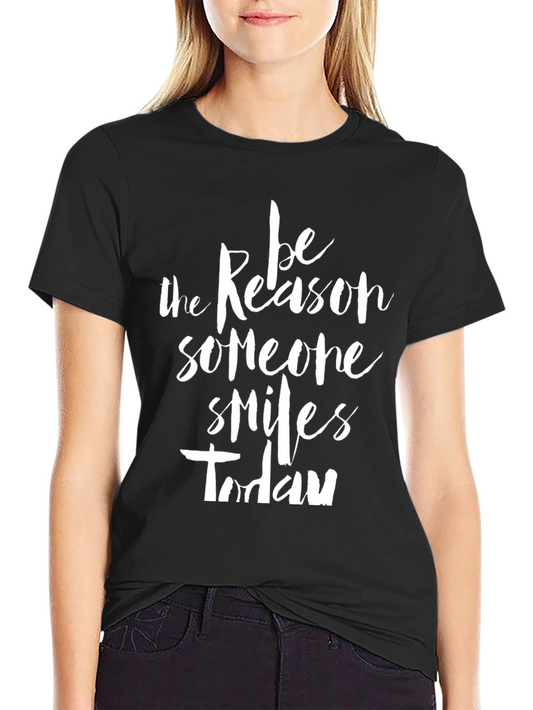 Inspirational Graphic Tee - Be the Reason Someone Smiles