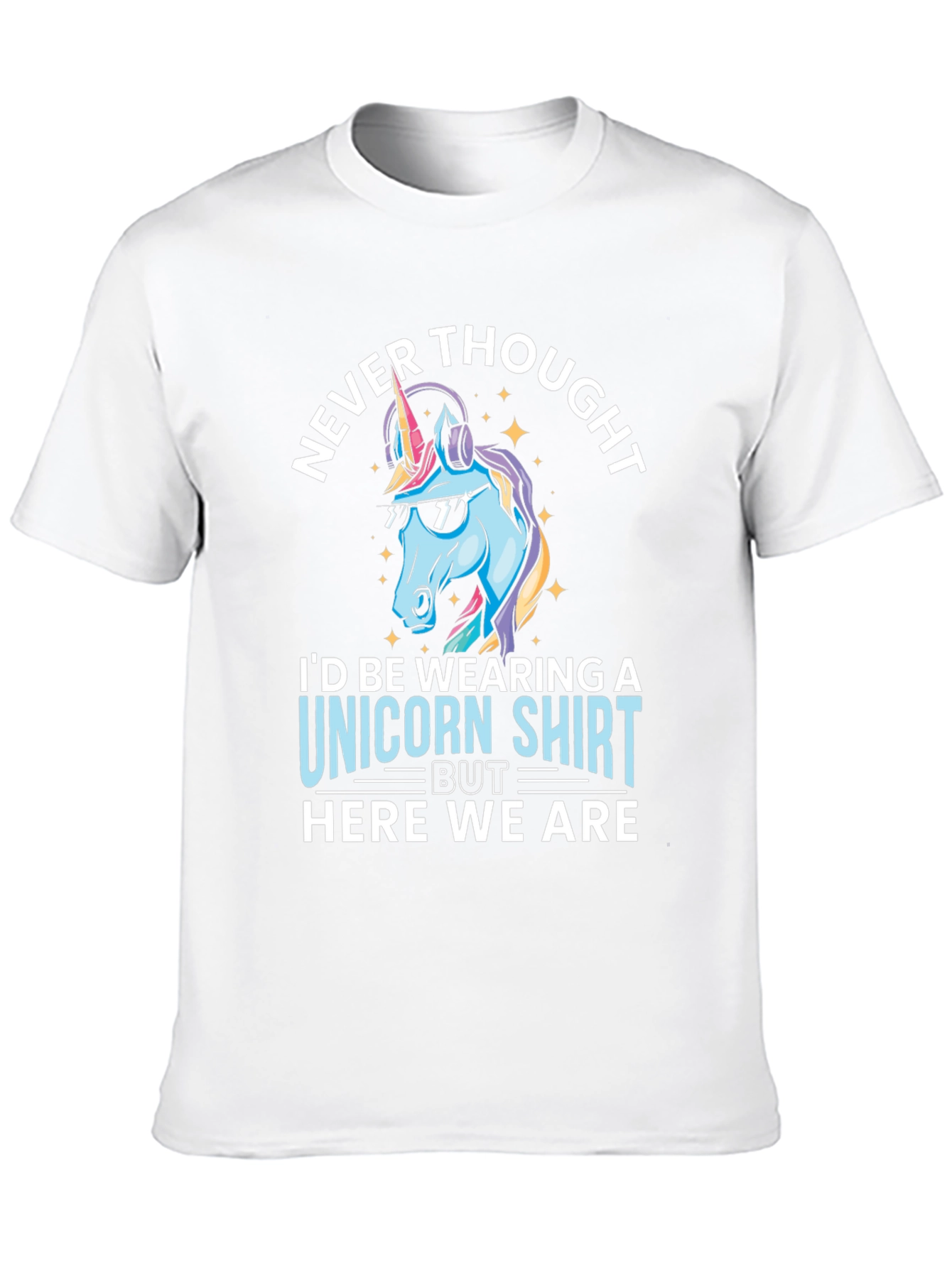 Never Thought Unicorn T-Shirt
