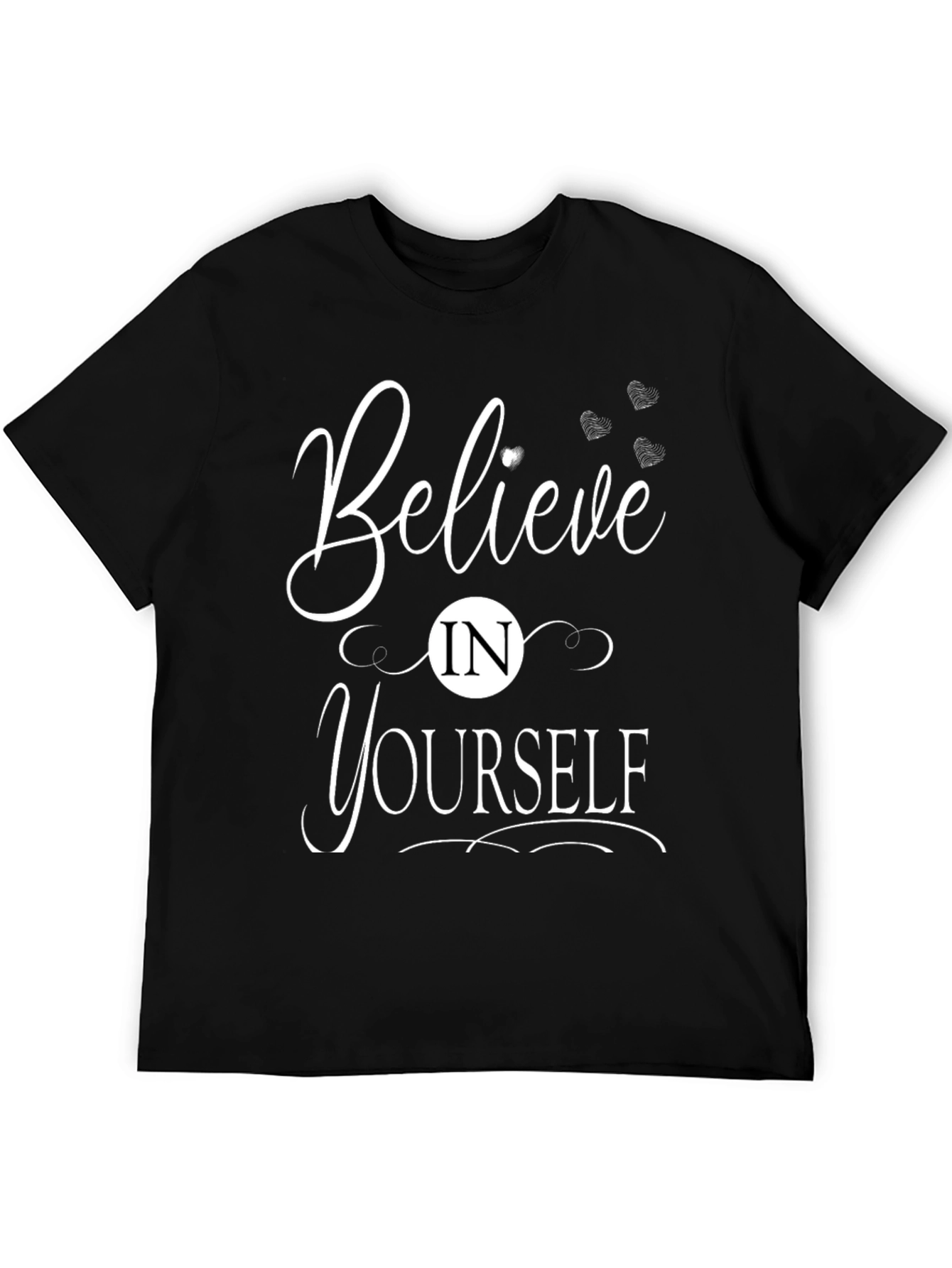 Believe In Yourself Graphic T-Shirt - Motivation