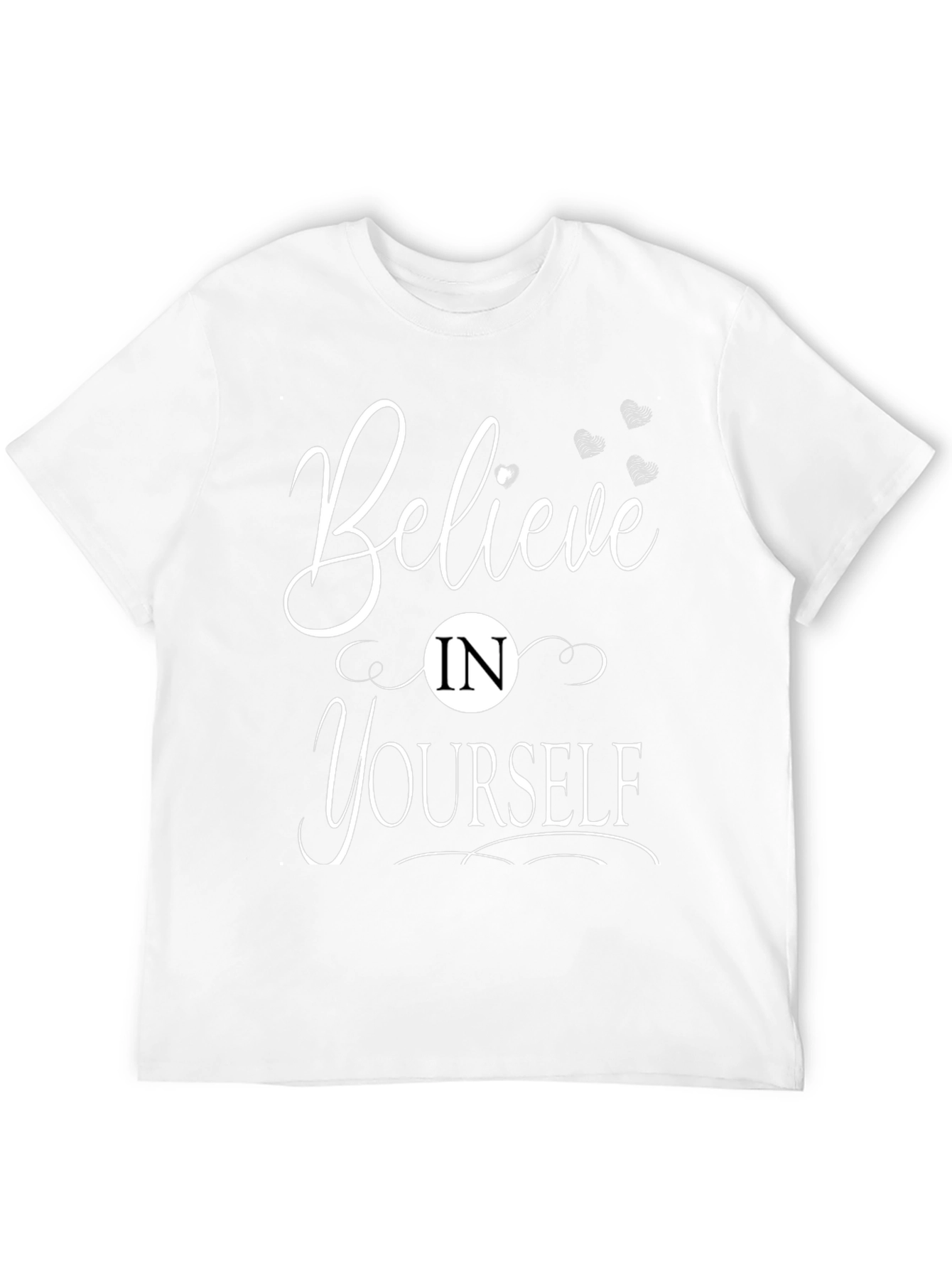 Believe In Yourself Graphic T-Shirt - Motivation