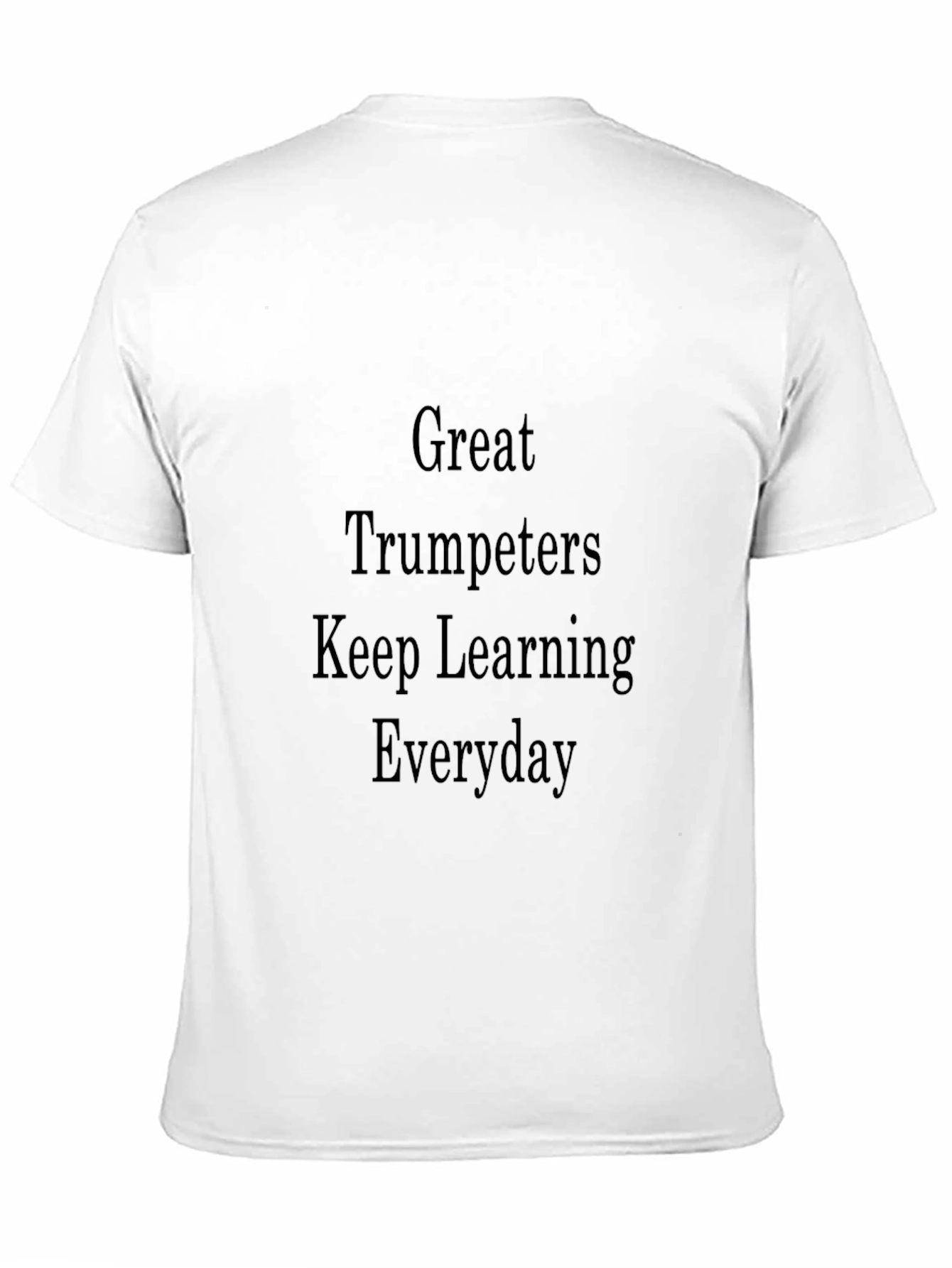 Great Trumpeters T-Shirt - Everyday Learning Tee