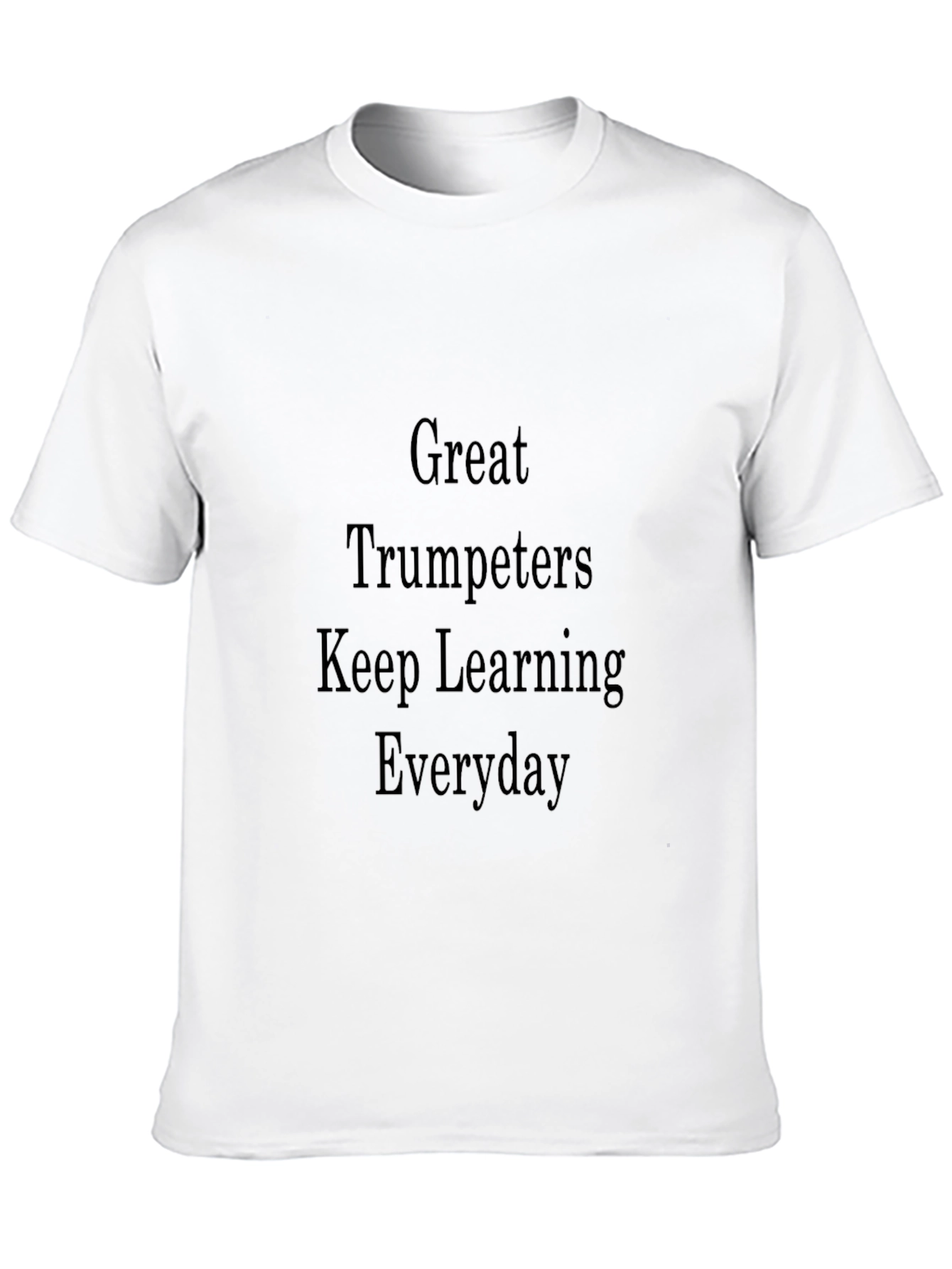 Great Trumpeters T-Shirt - Everyday Learning Tee