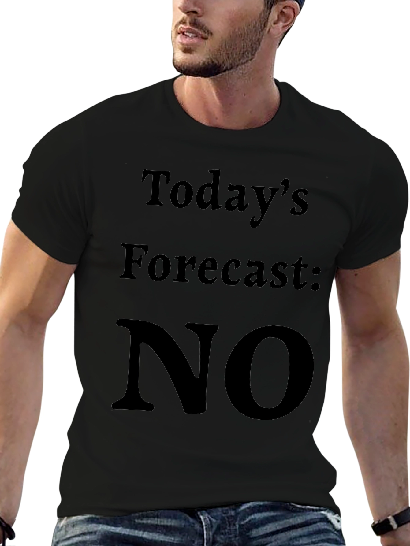 Todays Forecast: NO T-Shirt