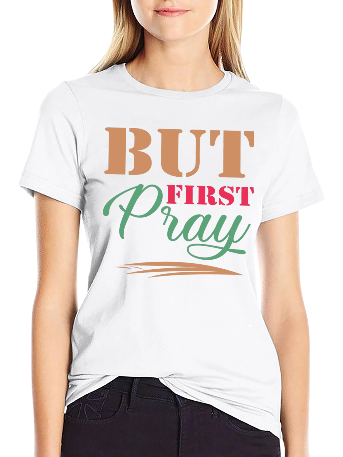 But First Pray Graphic Tee