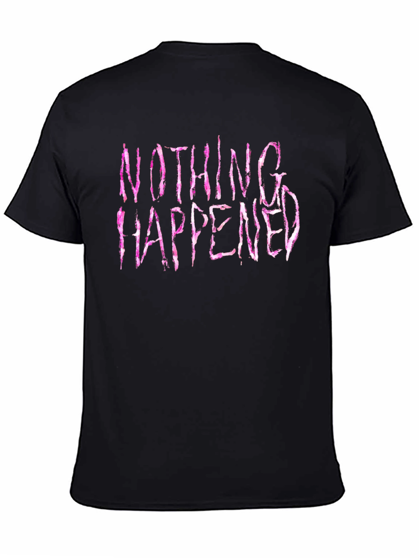 Nothing Happened Graphic Print T-Shirt