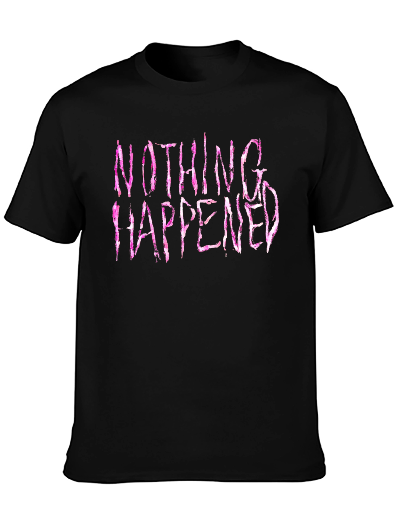 Nothing Happened Graphic Print T-Shirt
