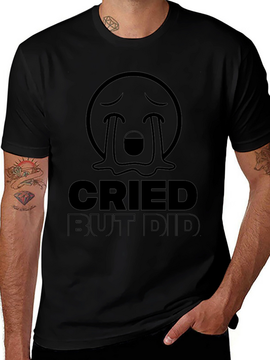 Cried But Did T-Shirt: Funny Emoji Graphic Tee