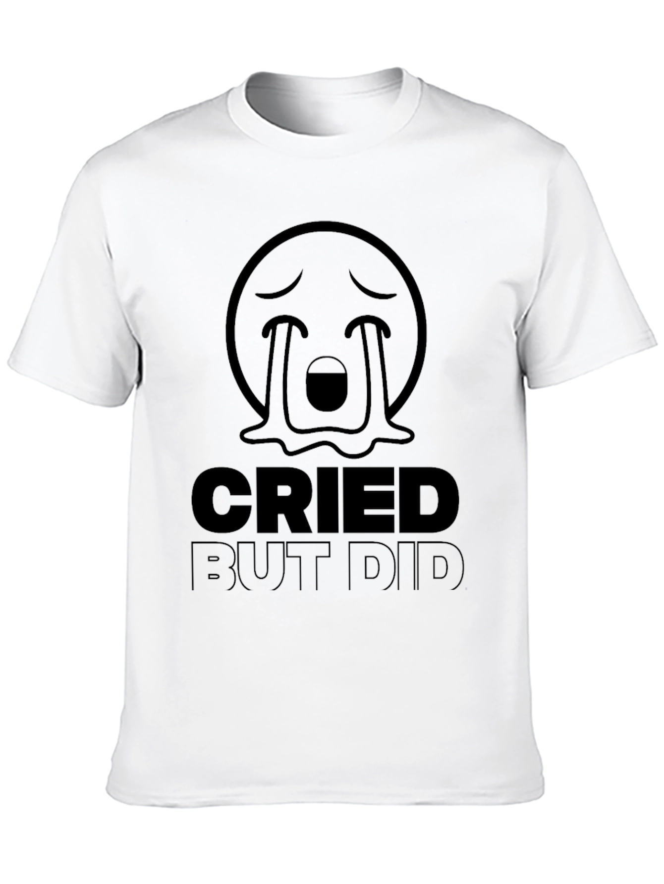 Cried But Did T-Shirt: Funny Emoji Graphic Tee