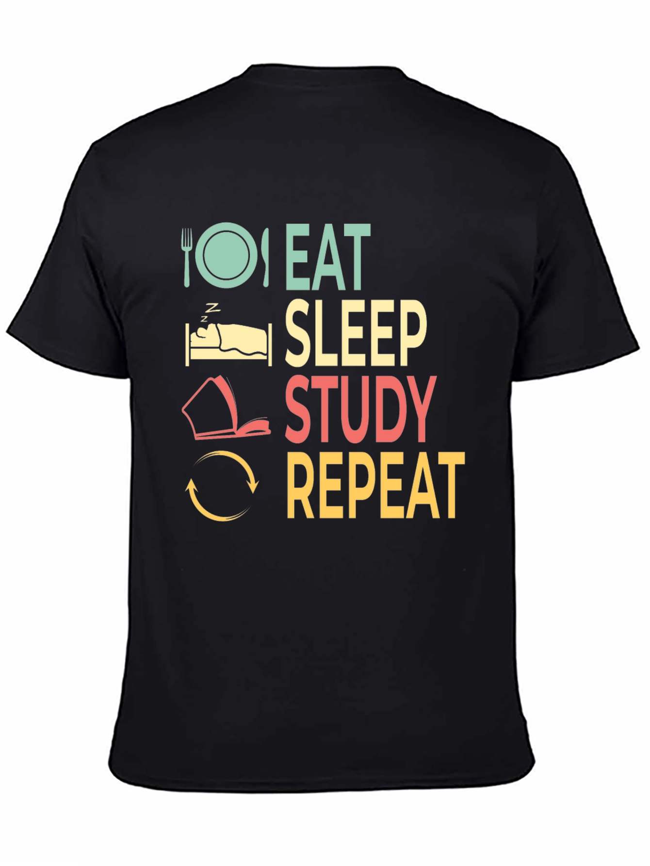 Eat Sleep Study Repeat T-Shirt - Student Life Tee