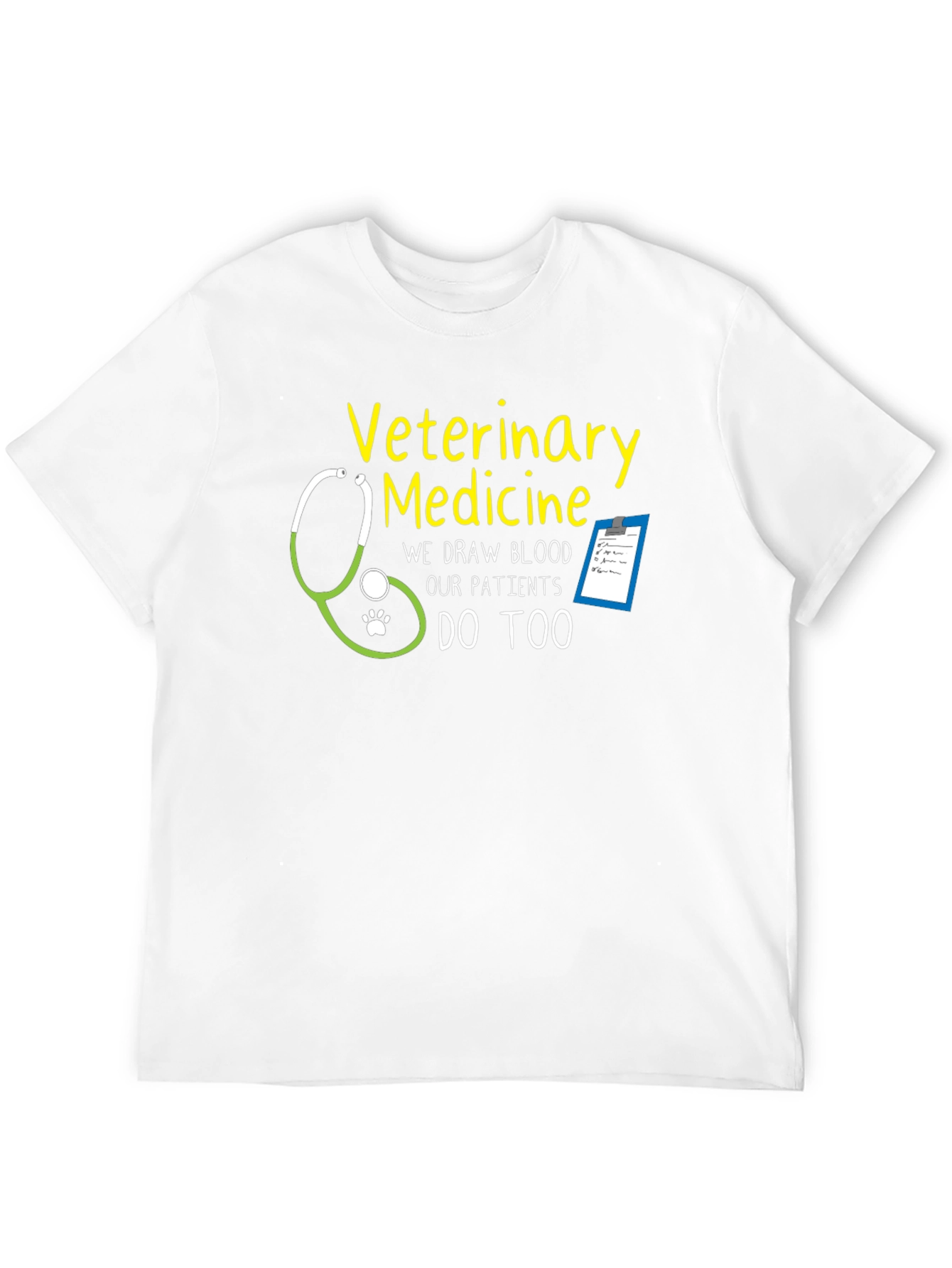Veterinary Medicine T-Shirt - We Draw Blood Too!