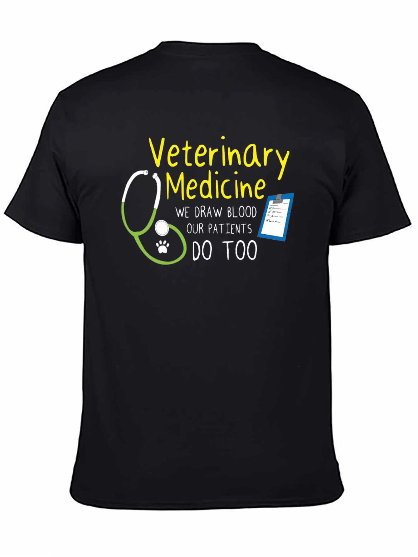 Veterinary Medicine T-Shirt - We Draw Blood Too!