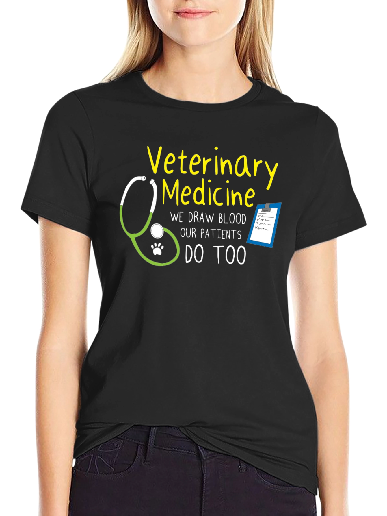 Veterinary Medicine T-Shirt - We Draw Blood Too!