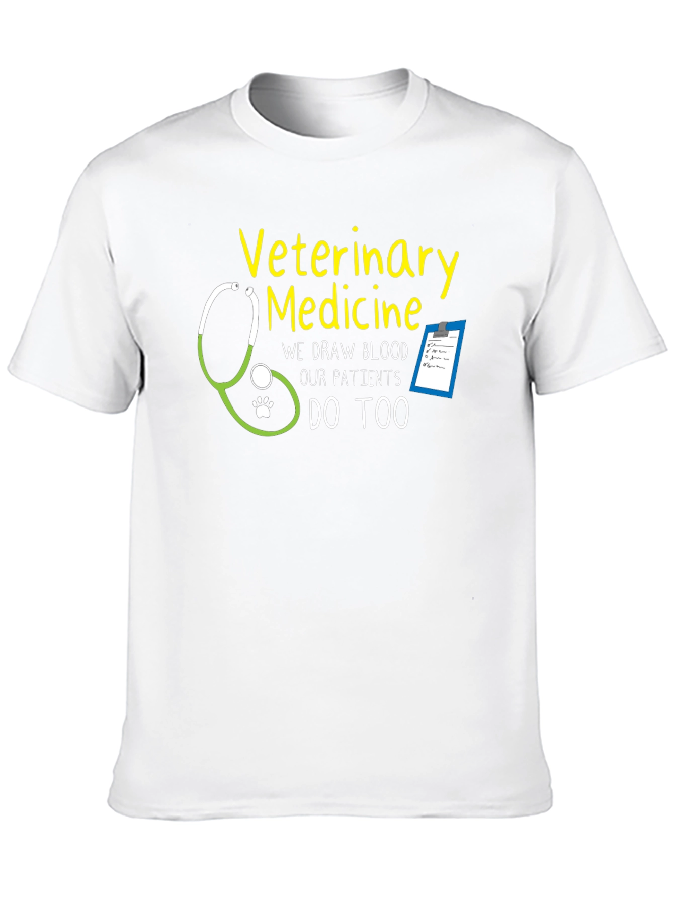 Veterinary Medicine T-Shirt - We Draw Blood Too!