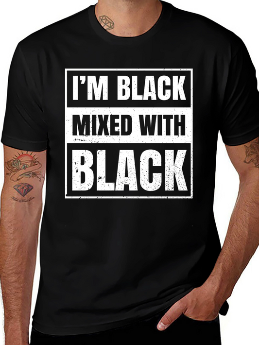 Im Black Mixed With Black T-Shirt