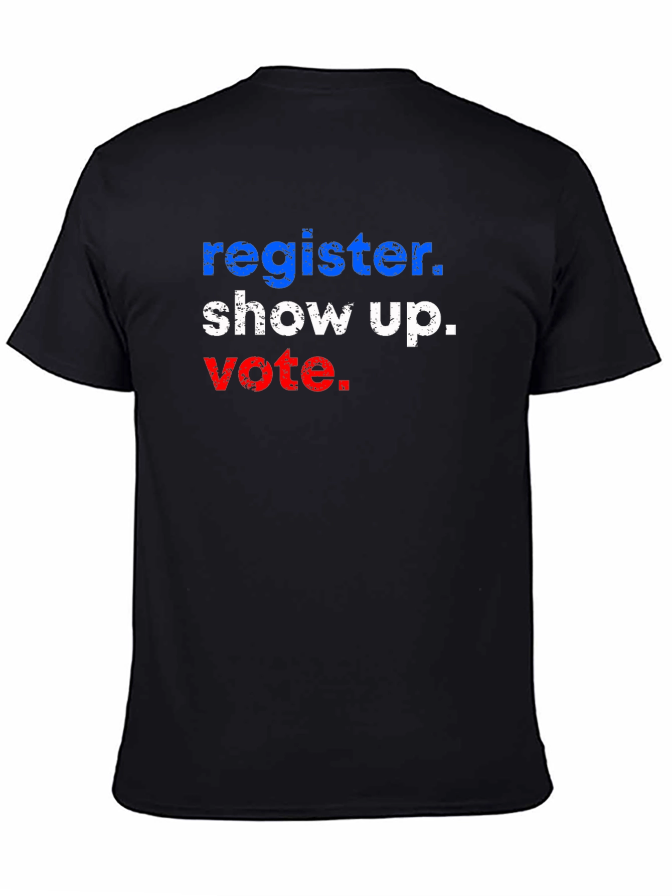 Register Show Up Vote Graphic T-Shirt