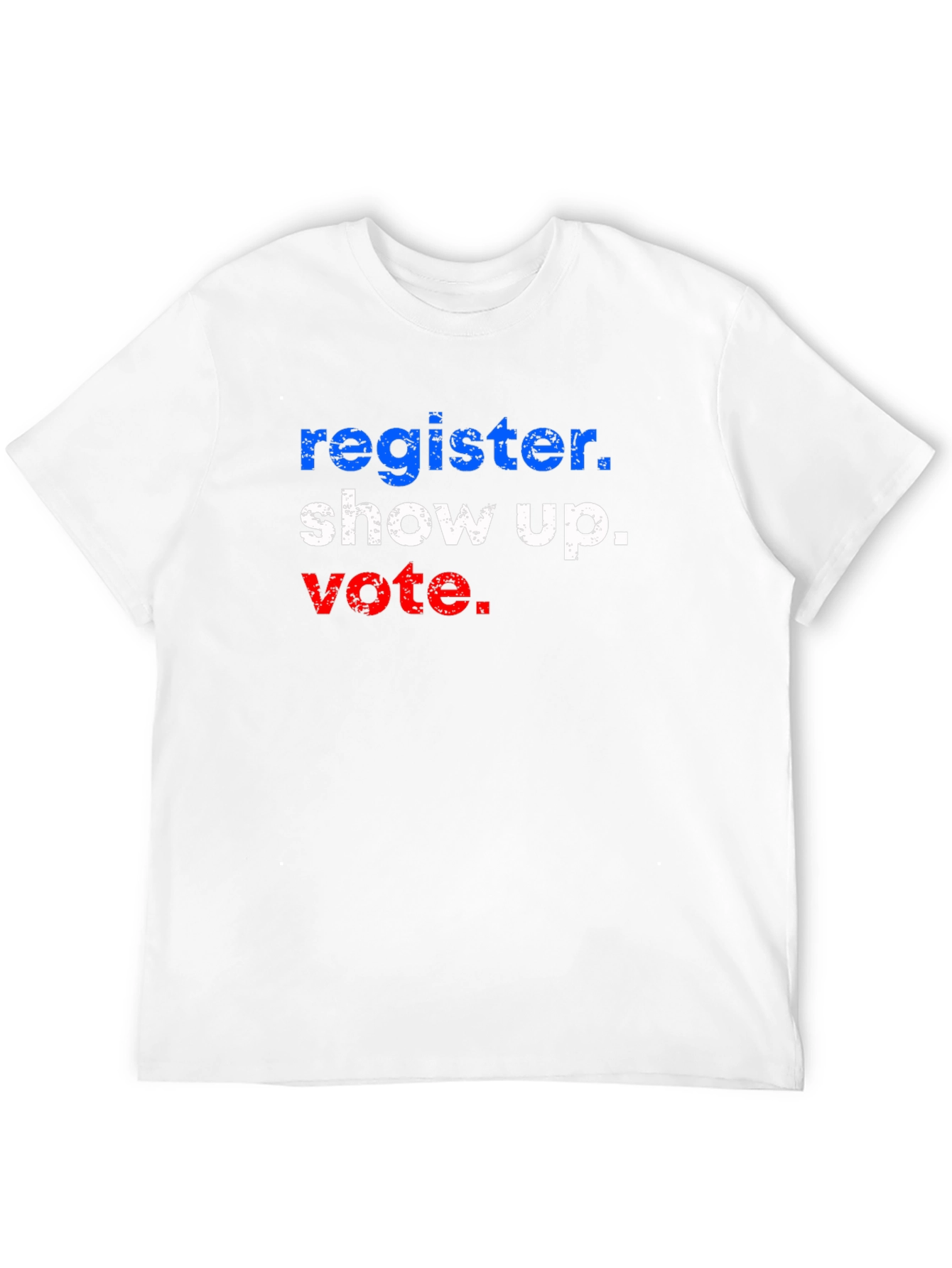 Register Show Up Vote Graphic T-Shirt