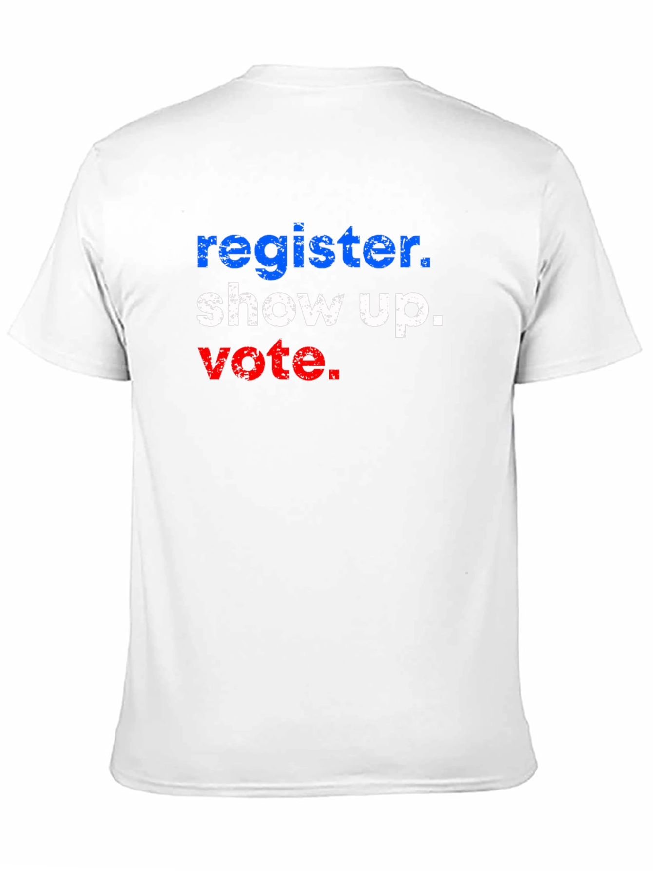 Register Show Up Vote Graphic T-Shirt