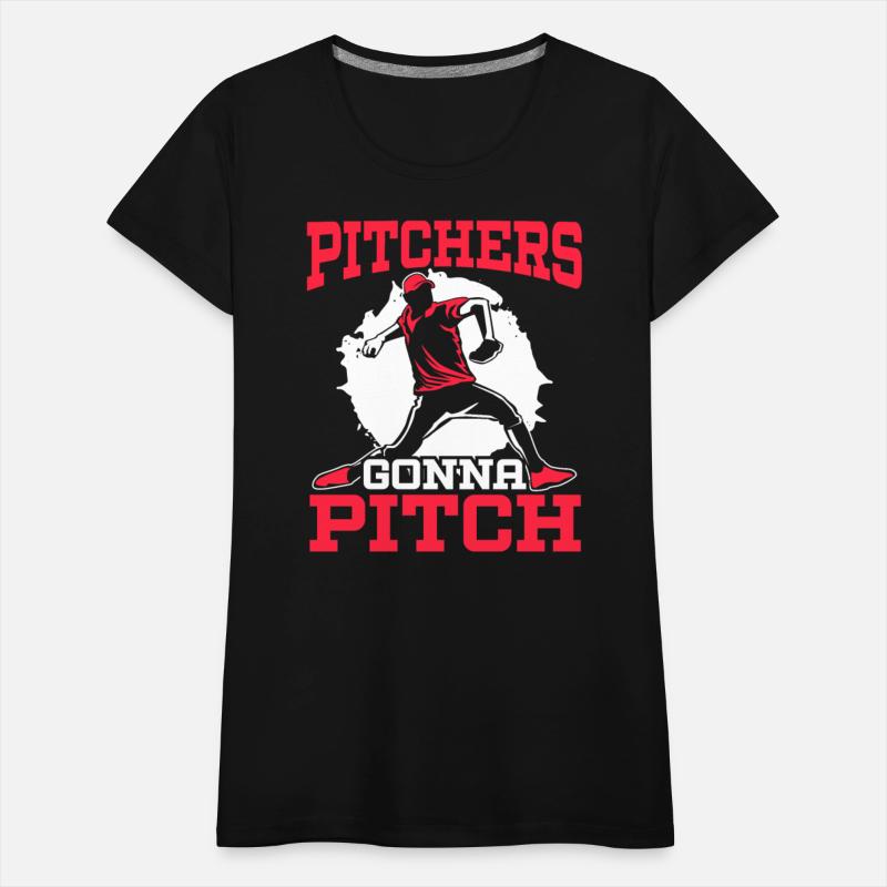 Pitchers Gonna Pitch Baseball Player Baseball Fan