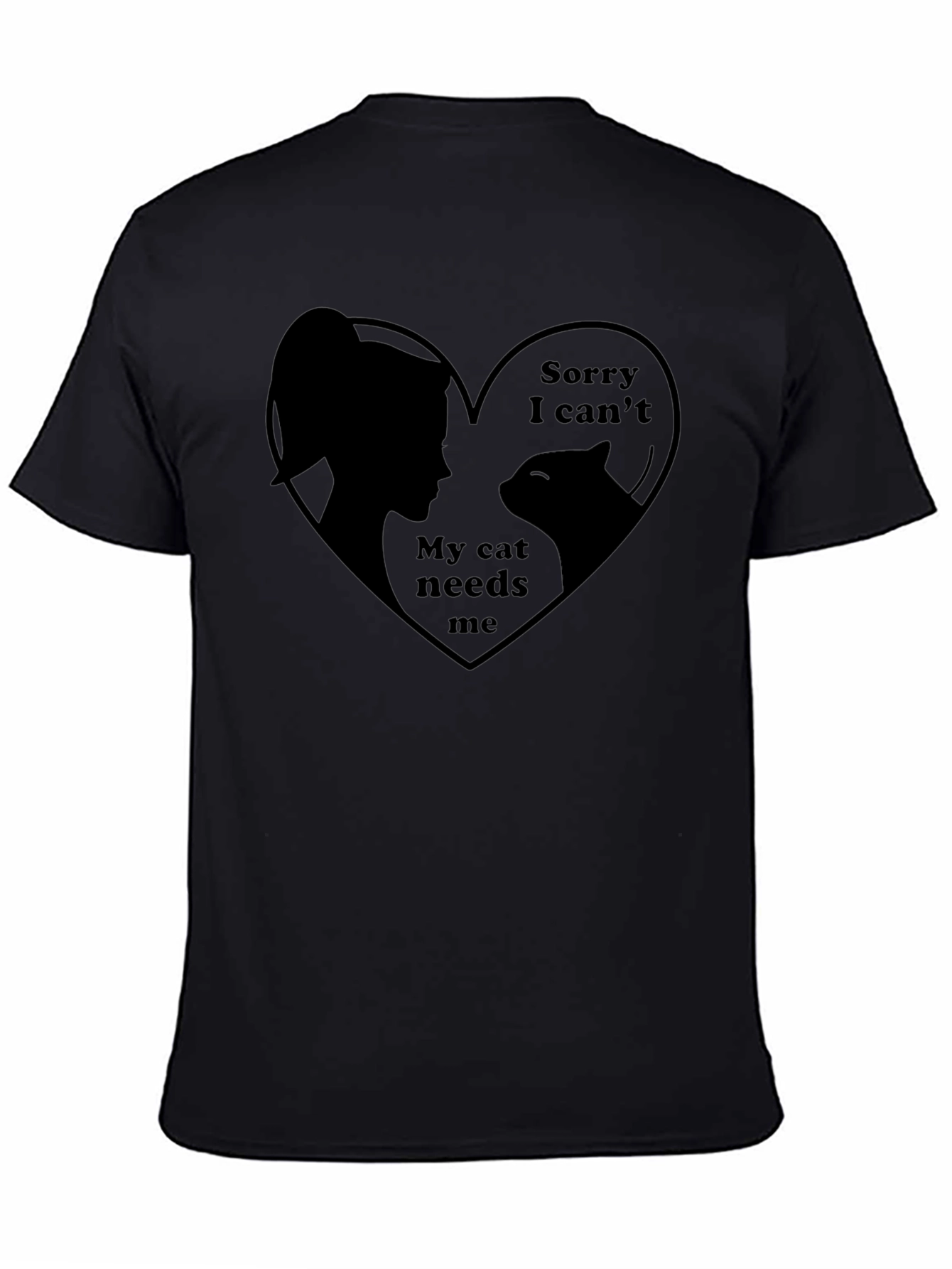 Sorry I Cant Cat T-Shirt