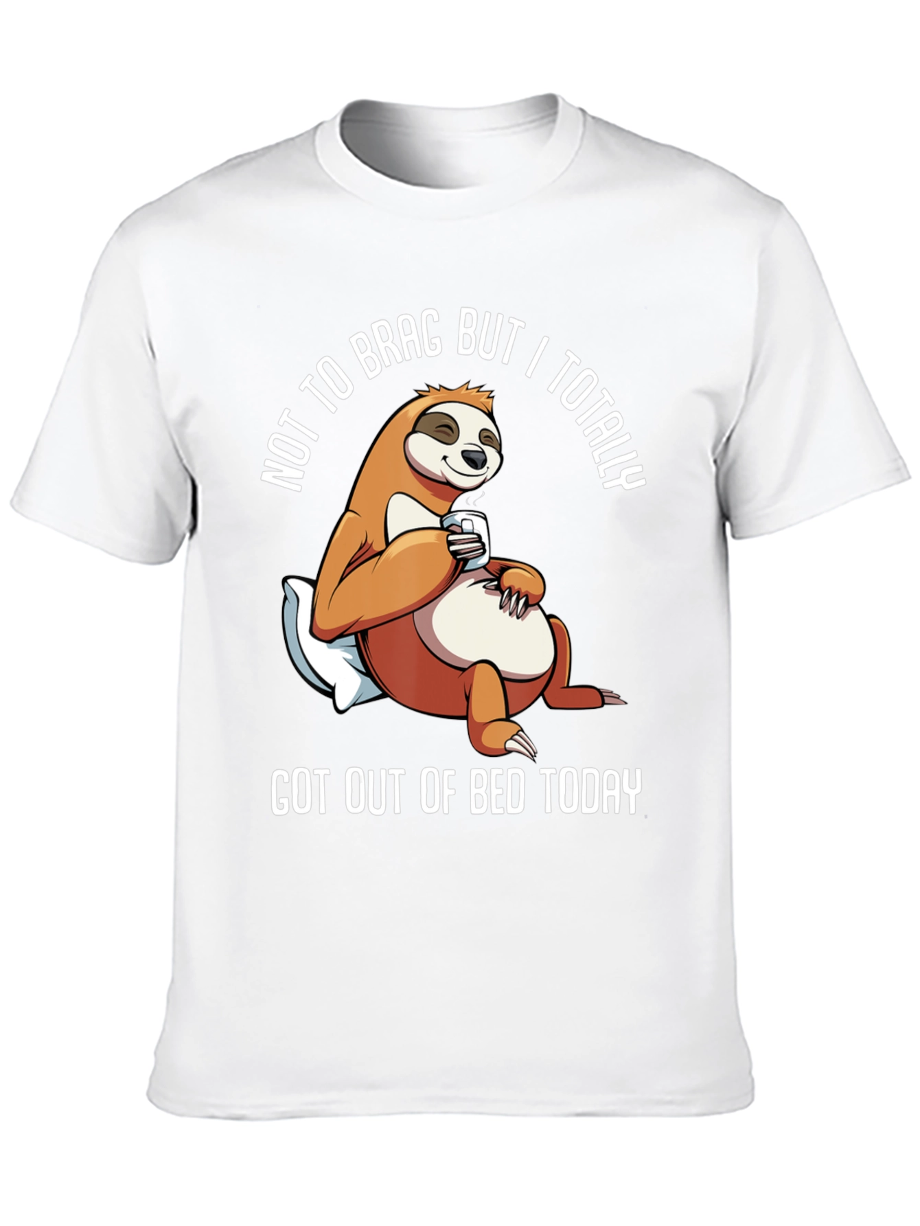 Sloth Got Out of Bed Today Graphic T-Shirt