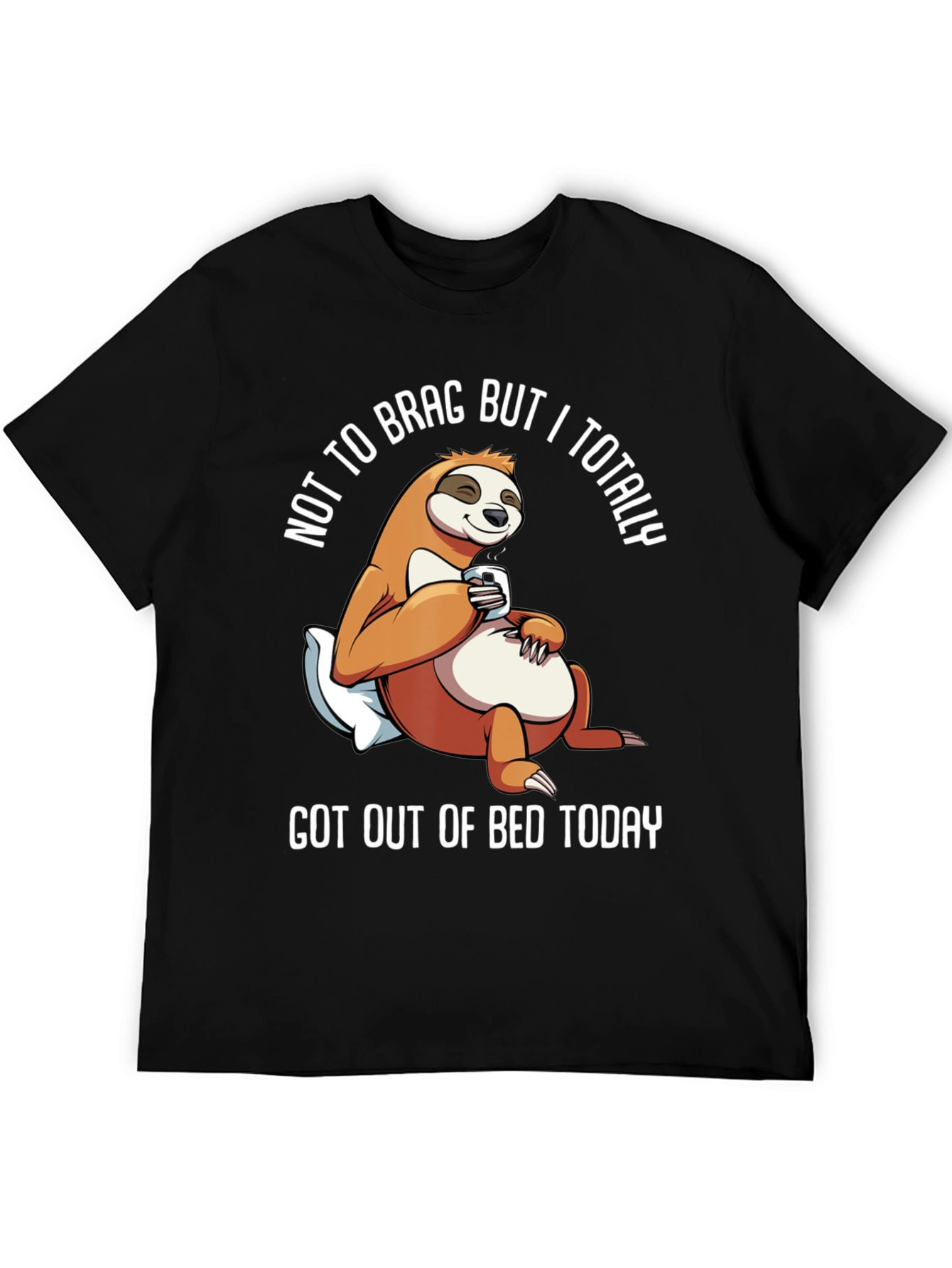 Sloth Got Out of Bed Today Graphic T-Shirt