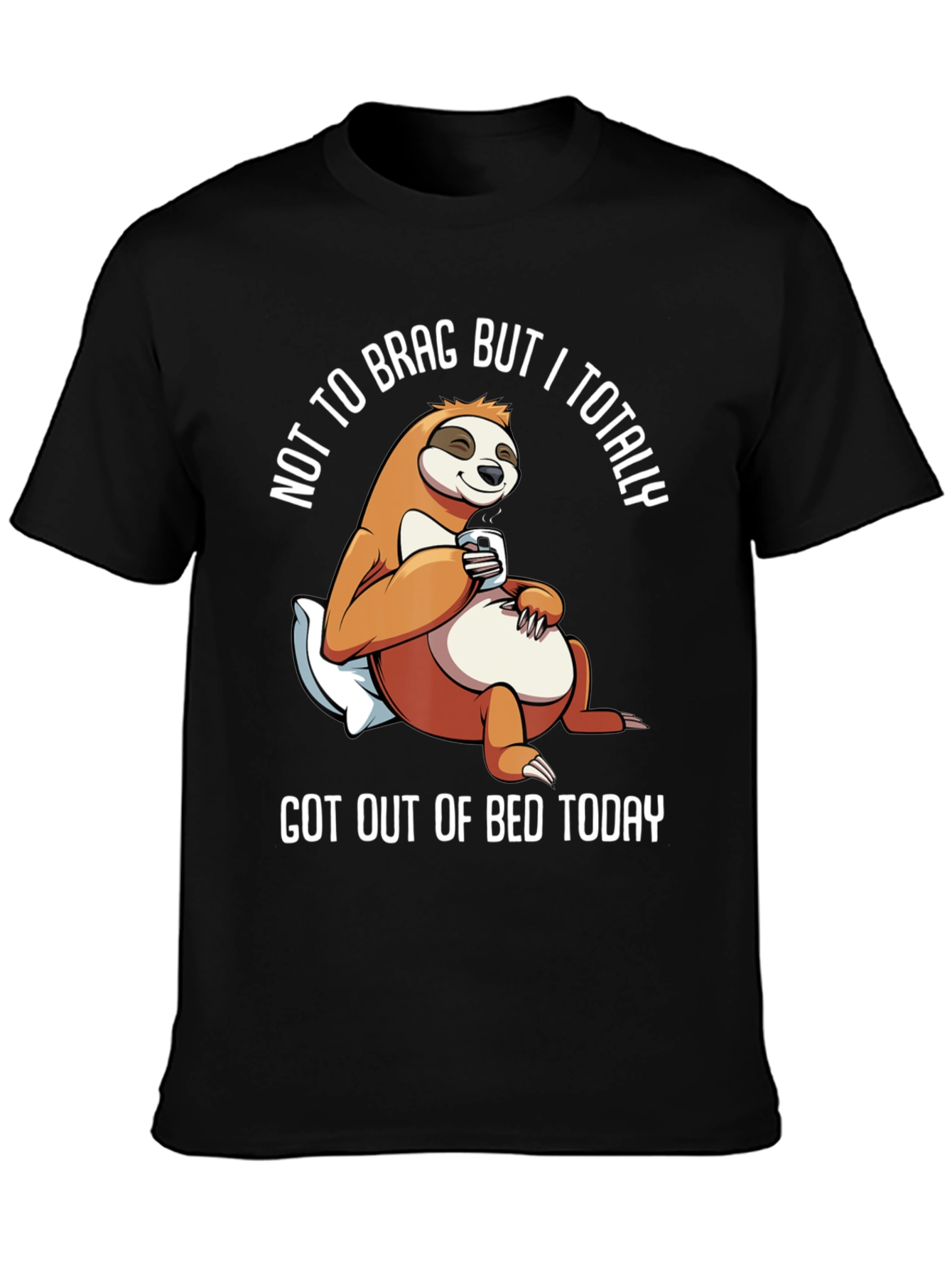 Sloth Got Out of Bed Today Graphic T-Shirt