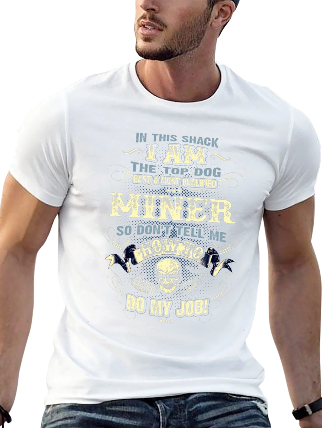 Miner T-Shirt: Top Dog Best & Most Qualified