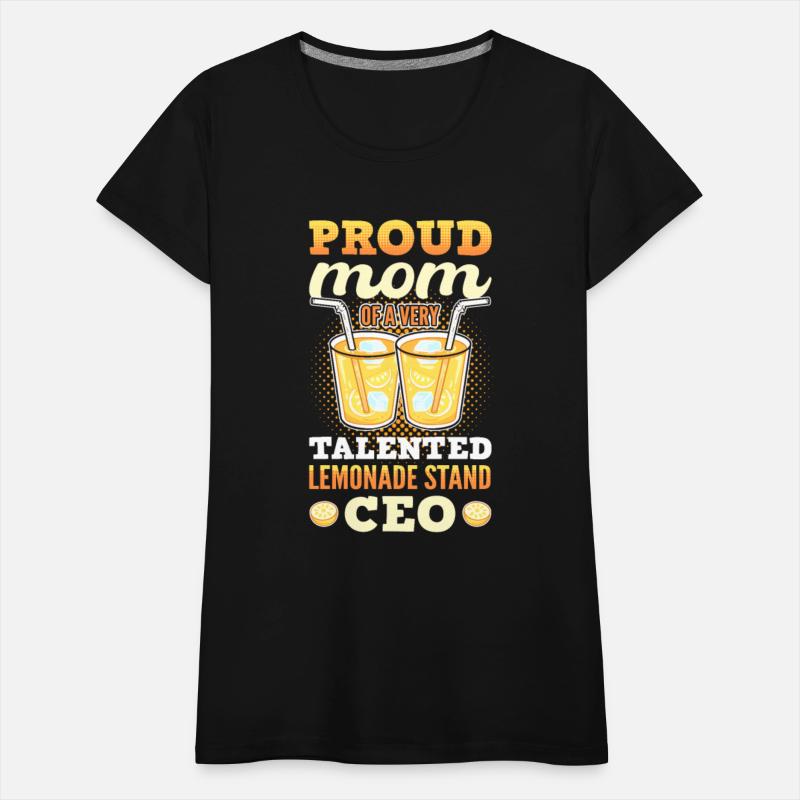 Proud Mom Of A Very Talented Lemonade Stand Ceo