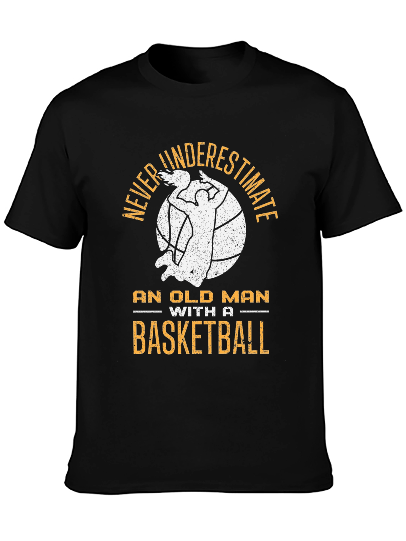 Never Underestimate Old Man Basketball T-Shirt