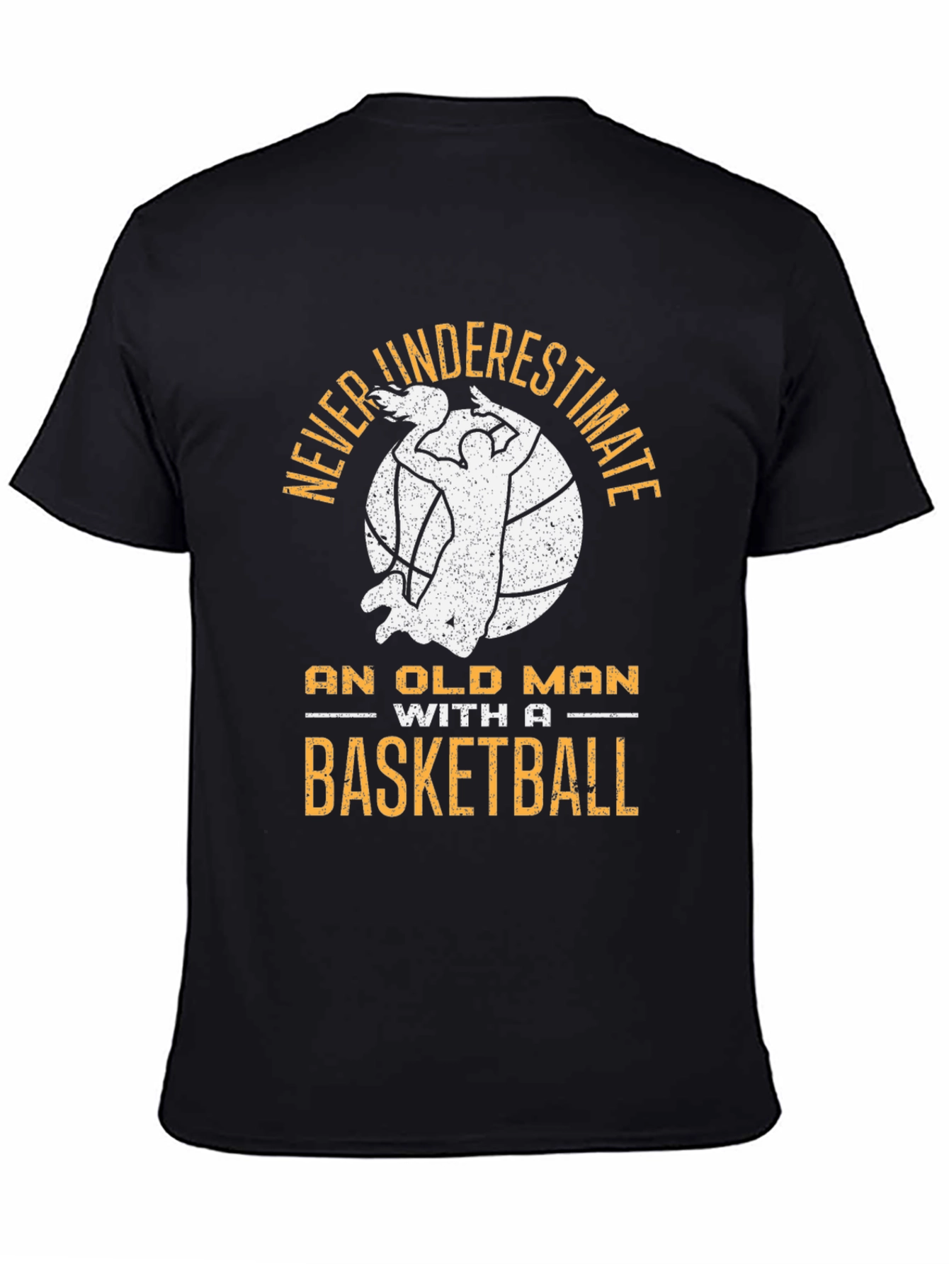 Never Underestimate Old Man Basketball T-Shirt