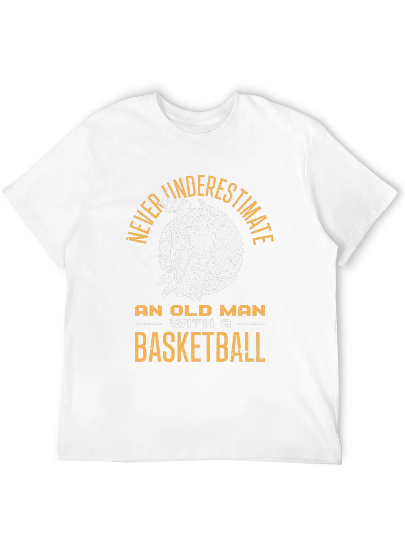 Never Underestimate Old Man Basketball T-Shirt