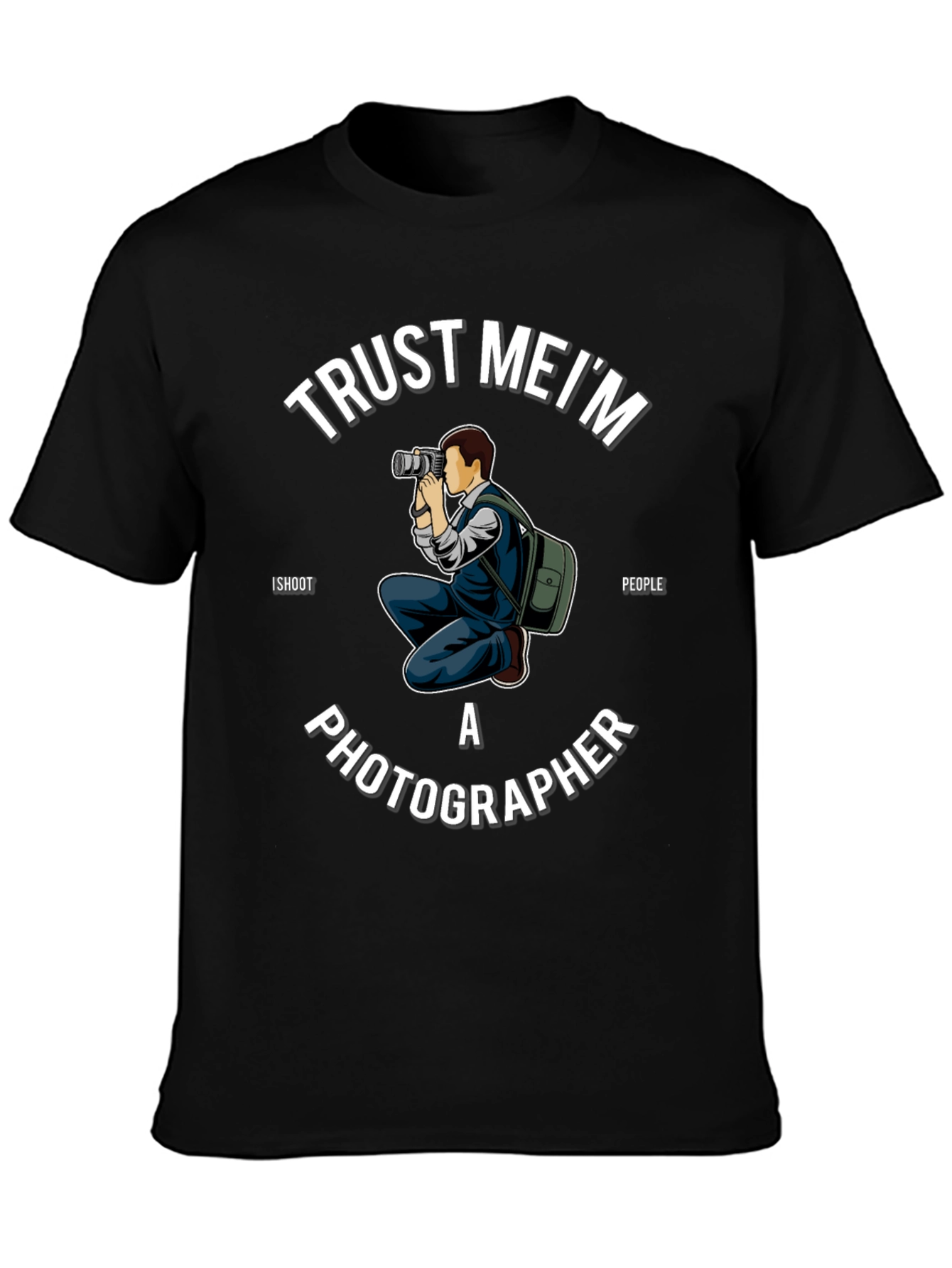 Trust Me Im a Photographer T-Shirt