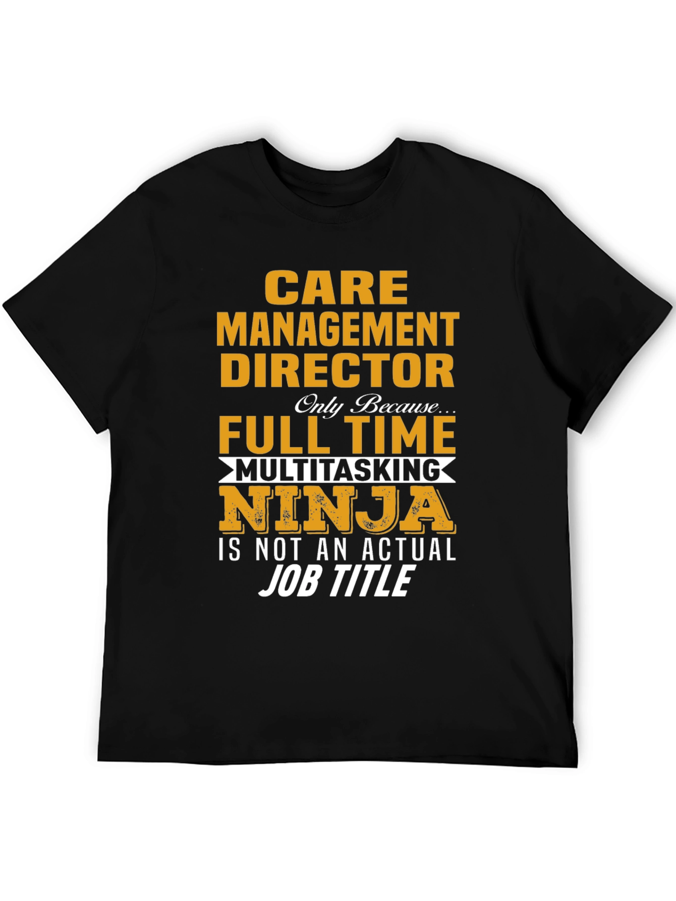 Care Management Director Ninja T-Shirt