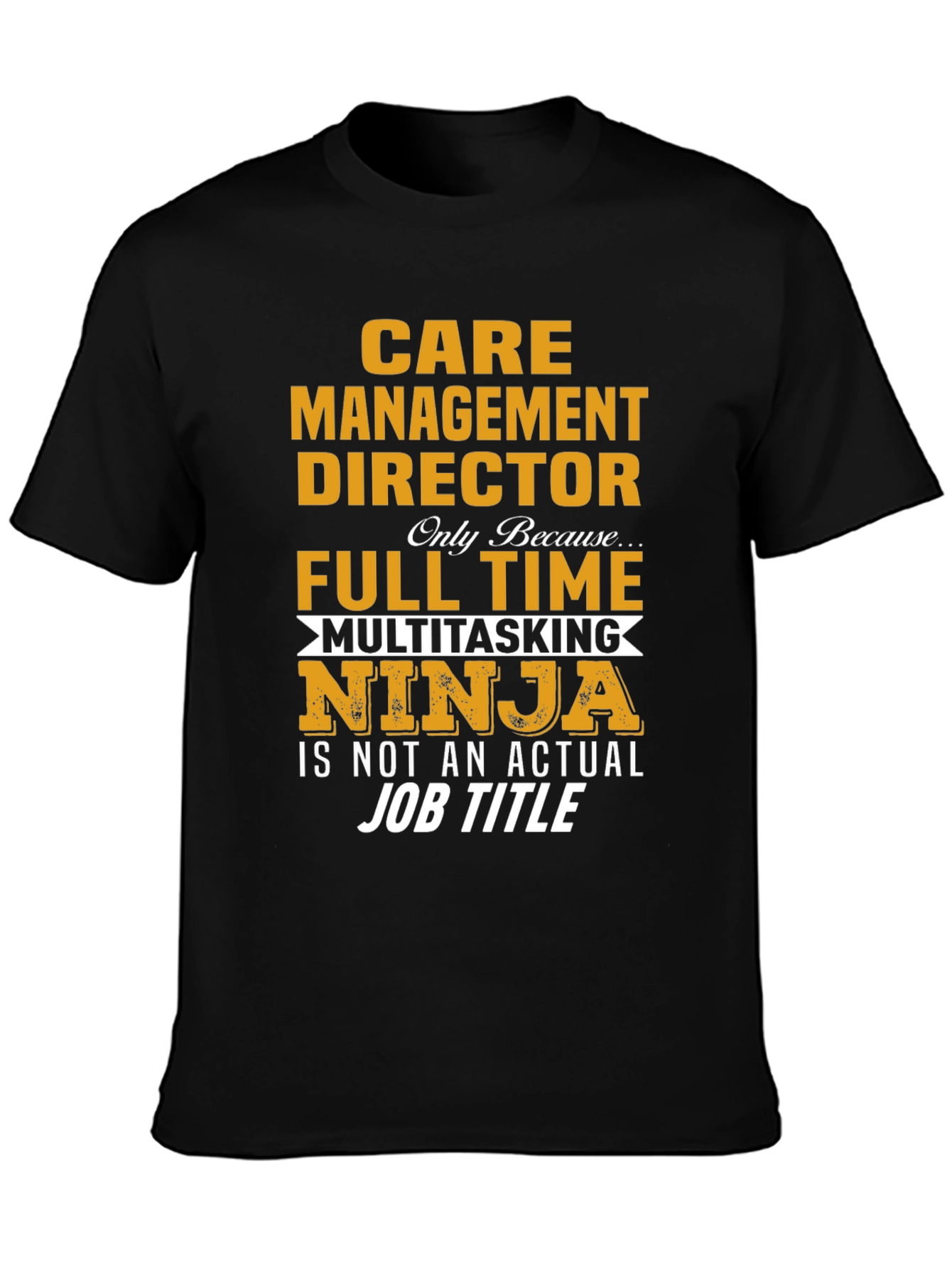 Care Management Director Ninja T-Shirt