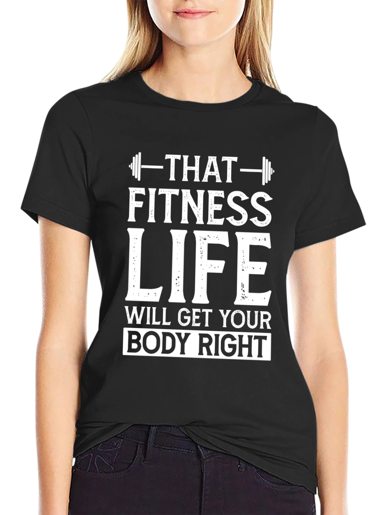 That Fitness Life T-Shirt - Body Right