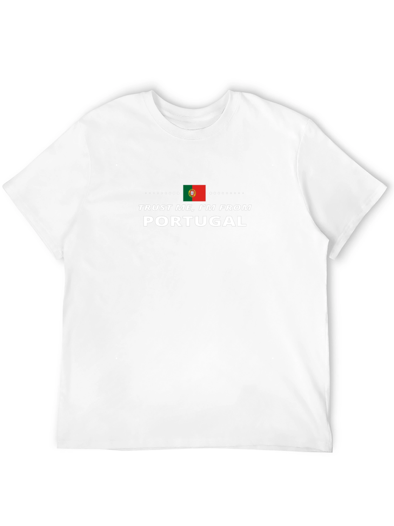 Trust Me Im From Portugal T-Shirt