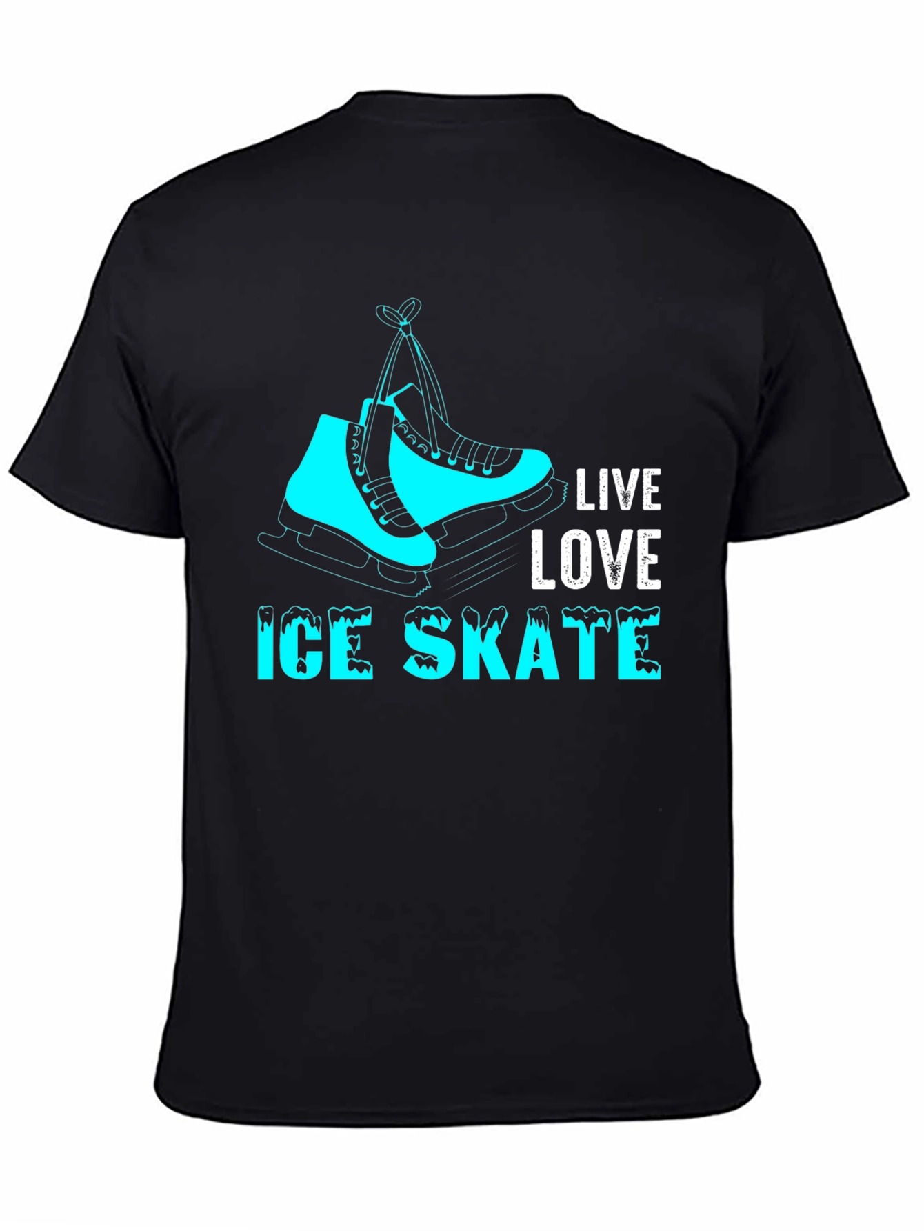 Live Love Ice Skate T-Shirt - Skating Graphic Tee